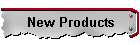 New Products