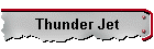 Thunder Jet